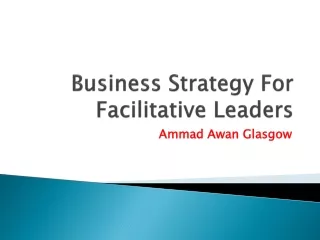 Ammad Awan Glasgow - Business Strategy For Facilitative Leaders
