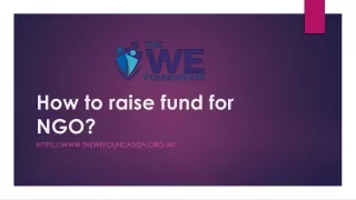 How to raise fund |The We Foundation - Best Non-Profit NGO in India