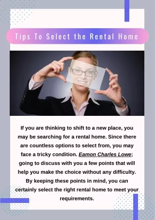 Eamon Charles Lowe - Tips To Select the Rental Home