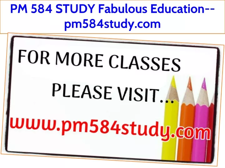 pm 584 study fabulous education pm584study com