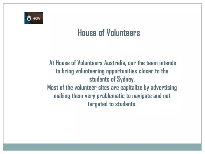 house of volunteers
