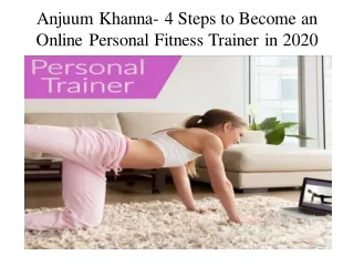 Anjuum Khanna- 4 Steps to Become an Online Personal Fitness Trainer in 2020