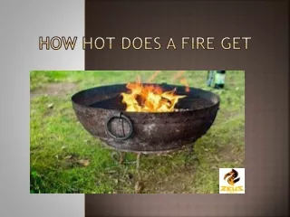 how hot does a fire get