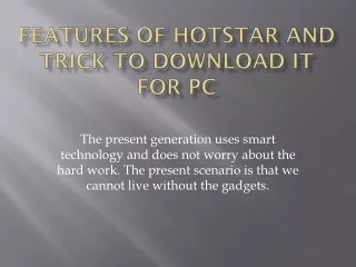 features of hotstar and trick to download it for pc