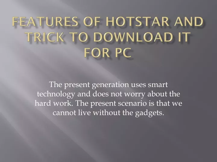 features of hotstar and trick to download it for pc
