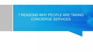 7 Reasons Why People Are Taking Concierge Services