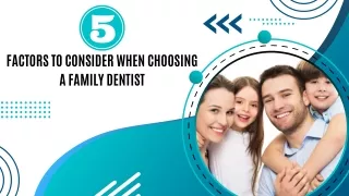 5 Factors to Consider When Choosing A Family Dentist