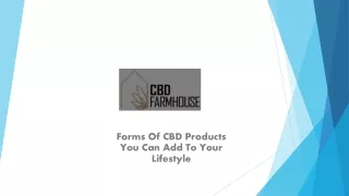 Forms Of CBD Products You Can Add To Your Lifestyle