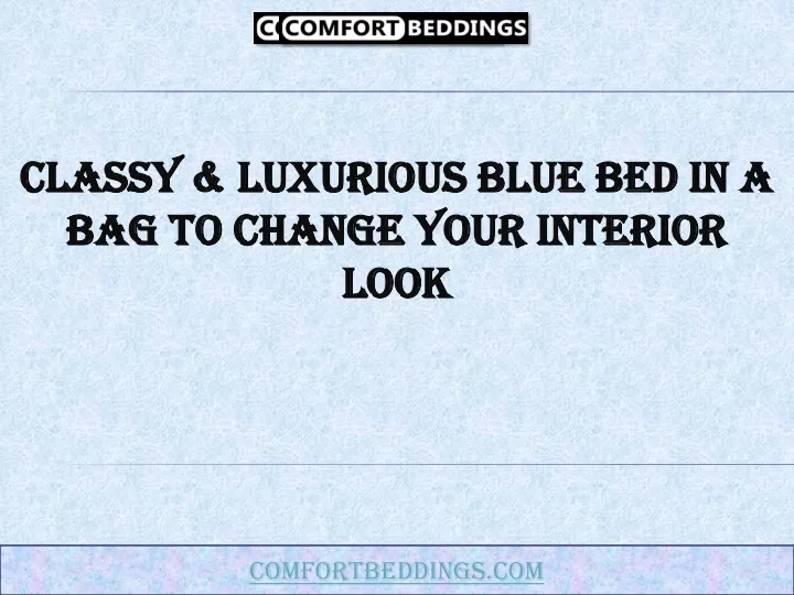 classy luxurious blue bed in a bag to change your