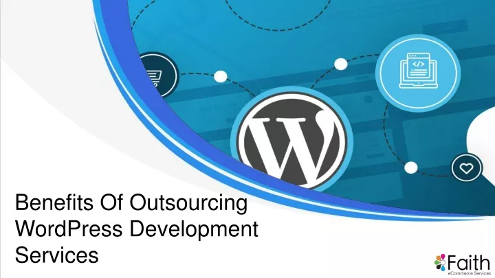 benefits of outsourcing wordpress development