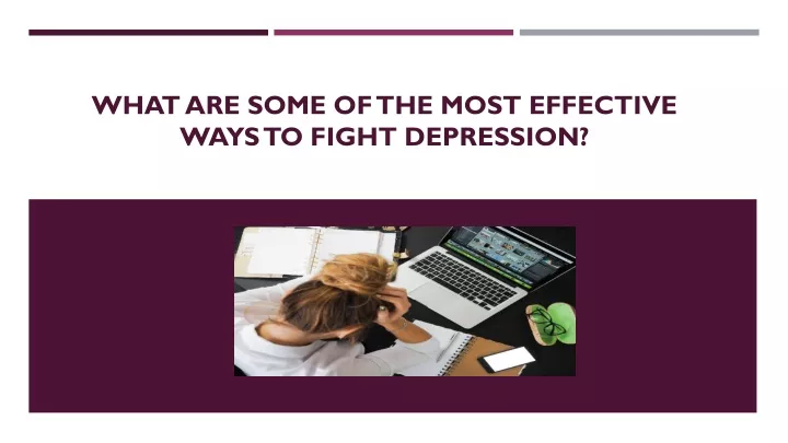 what are some of the most effective ways to fight depression