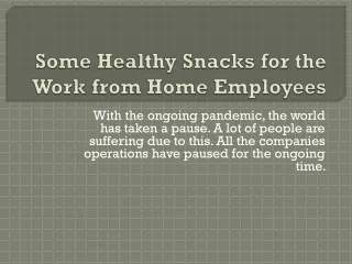some healthy snacks for the work from home employees