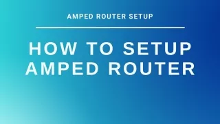 How To Set Up Amped Router