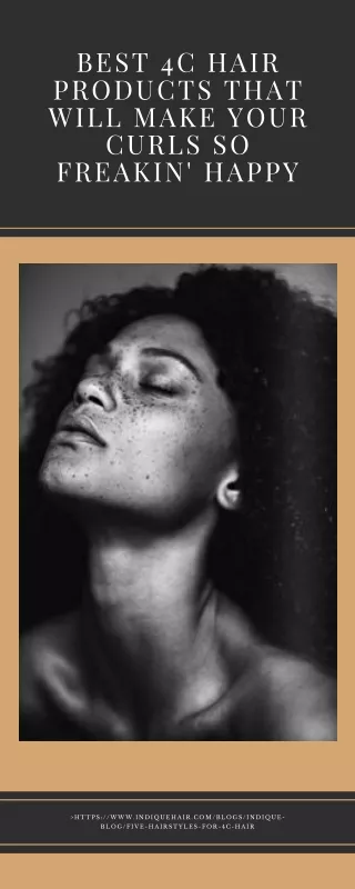 best 4c hair products that will make your curls