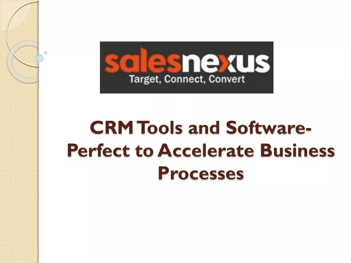 crm tools and software perfect to accelerate business processes