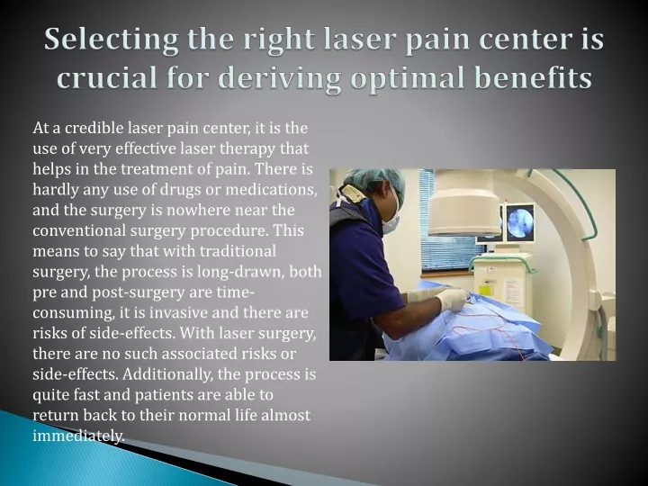 selecting the right laser pain center is crucial for deriving optimal benefits