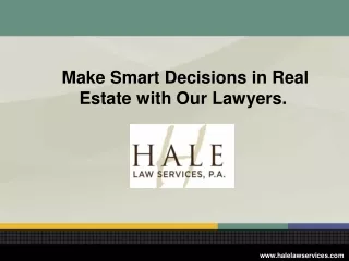 Make Smart Decisions in Real Estate with Our Lawyers