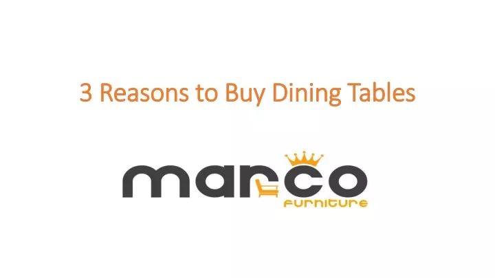 3 reasons to buy dining tables