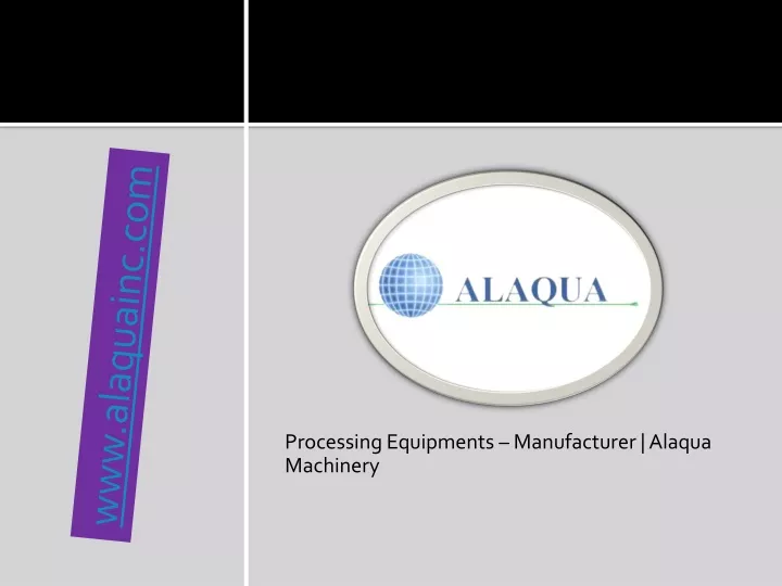 processing equipments manufacturer alaqua