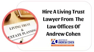 Hire A Living Trust Lawyer From The Law Offices Of Andrew Cohen