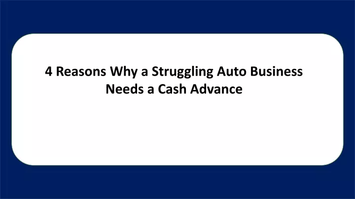 4 reasons why a struggling auto business needs