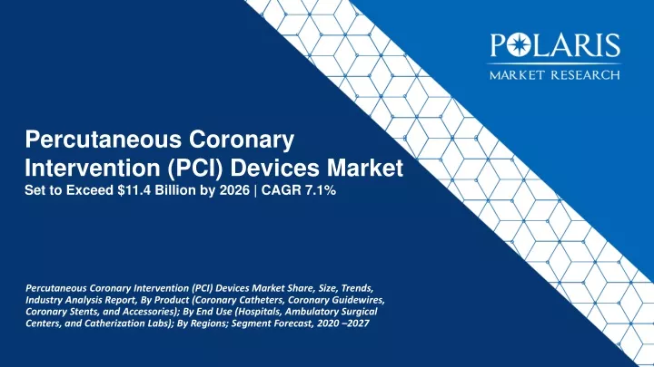 percutaneous coronary intervention pci devices market set to exceed 11 4 billion by 2026 cagr 7 1
