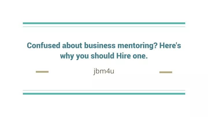 confused about business mentoring here s why you should hire one