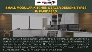 Small Modular Kitchen Dealer Designs Types in Faridabad