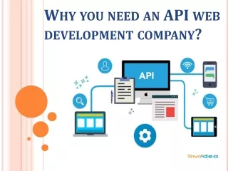 Why you need an API web development company?