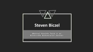 Steven Biczel - Possesses Exceptional Organizational Skills