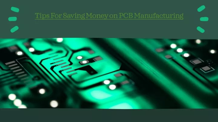 tips for saving money on pcb manufacturing