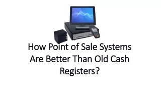 how point of sale systems are better than
