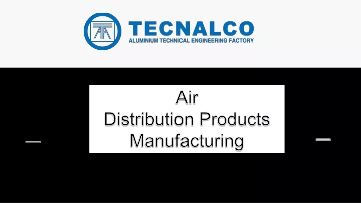 air distribution products manufacturing