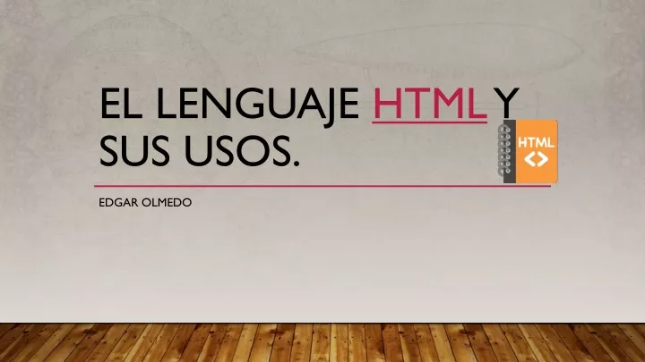 el lenguaje html y sus usos