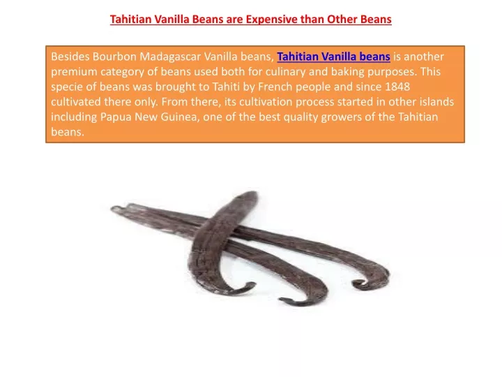 tahitian vanilla beans are expensive than other beans