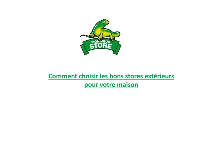 comment choisir les bons stores ext rieurs pour