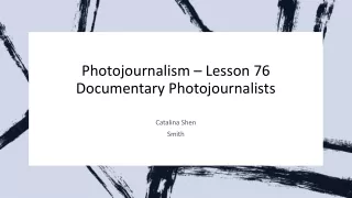 Lesson 76 Documentary Photojournalists