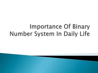 Importance Of Binary Number System In Daily Life