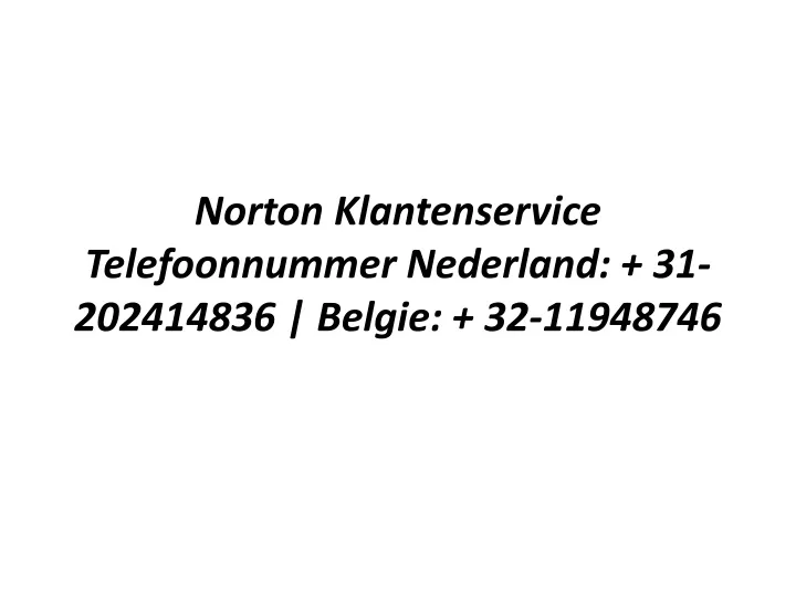 norton klantenservice telefoonnummer nederland 31 202414836 belgie 32 11948746