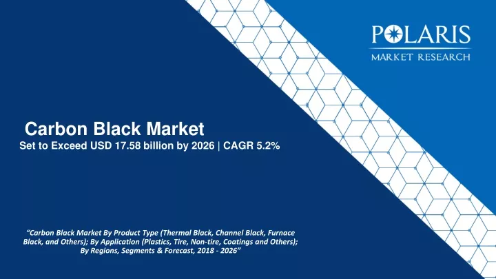 carbon black market set to exceed usd 17 58 billion by 2026 cagr 5 2