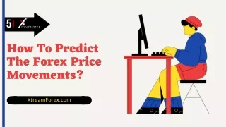 How to predict the forex price movements - XtreamForex