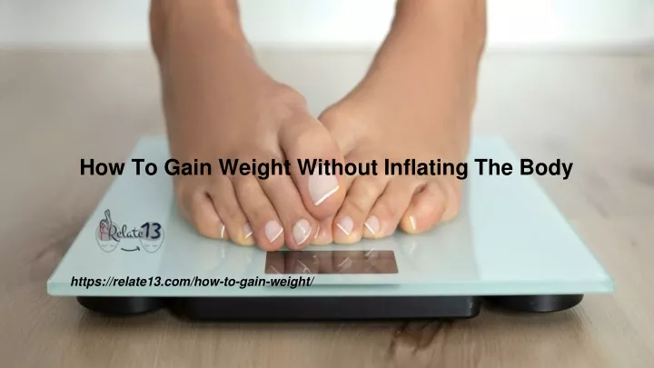 how to gain weight without inflating the body
