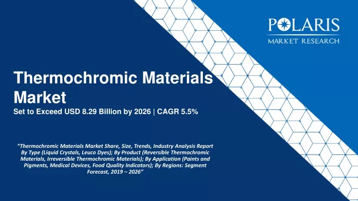thermochromic materials market set to exceed usd 8 29 billion by 2026 cagr 5 5