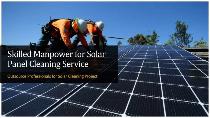 skilled manpower for solar panel cleaning service