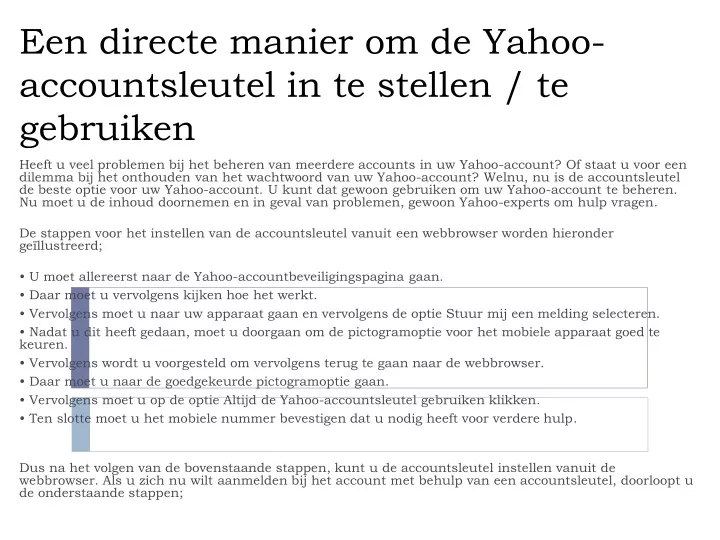 een directe manier om de yahoo accountsleutel in te stellen te gebruiken