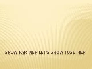 Grow Partner Let's Grow Together