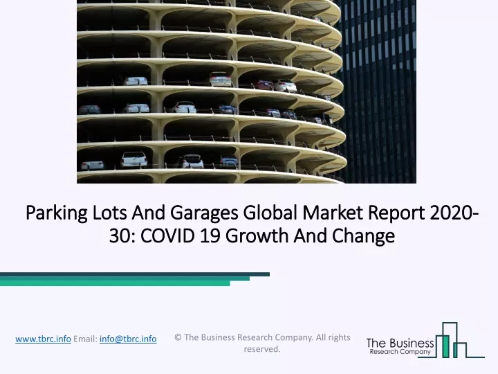 parking lots and garages global market report 2020 30 covid 19 growth and change
