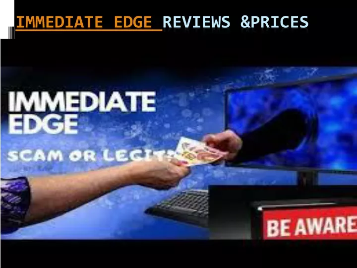 immediate edge reviews prices