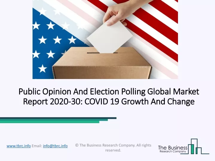 public opinion and election polling global market report 2020 30 covid 19 growth and change