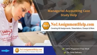 Managerial Accounting Case Study Help by No1AssignmentHelp.Com